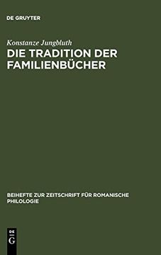 portada Die Tradition der Familienbucher: Das Katalanische Wahrend der Decadencia: V. 272 (Beihefte zur Zeitschrift fur Romanische Philologie) 