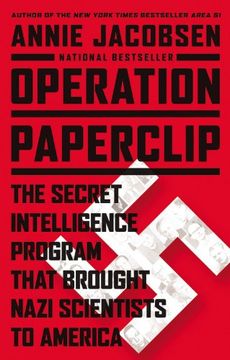 portada Operation Paperclip: The CIA's Secret Program to Bring Nazi Scientists to America (en Inglés)