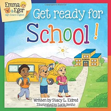 portada Get Ready for School! Emma and Egor Sign Exact English (Emma and Egor Learn to Sign) (en Inglés)