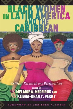 portada Black Women in Latin America and the Caribbean: Critical Research and Perspectives