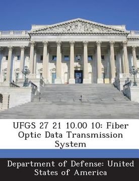 portada Ufgs 27 21 10.00 10: Fiber Optic Data Transmission System (in English)