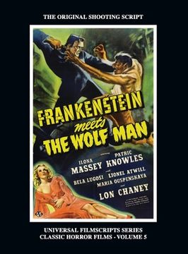 portada Frankenstein Meets the Wolf Man: (Universal Filmscript Series, Vol. 5) (hardback) (en Inglés)