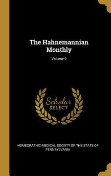 portada The Hahnemannian Monthly; Volume 9 (in English)