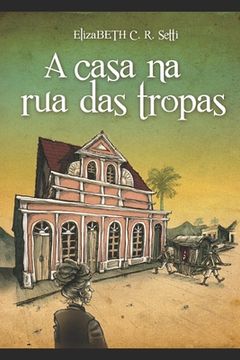 portada A casa na Rua das Tropas (in Portuguese)