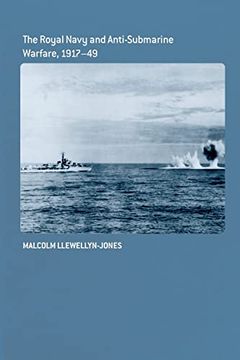 portada The Royal Navy and Anti-Submarine Warfare, 1917-49