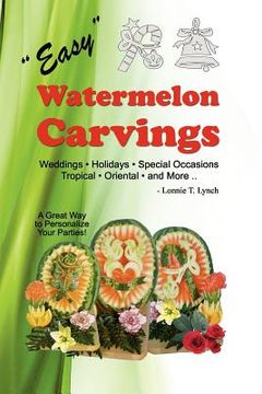 portada easy watermelon carvings (en Inglés)