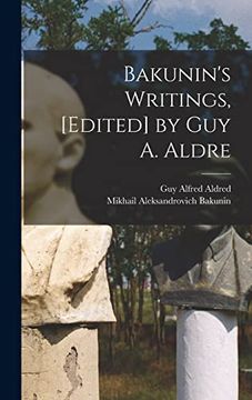portada Bakunin's Writings, [Edited] by guy a. Aldre (en Inglés)