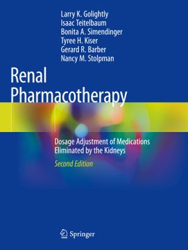 portada Renal Pharmacotherapy: Dosage Adjustment of Medications Eliminated by the Kidneys 