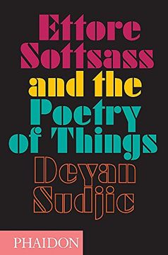 Ettore Sottsass And The Poetry Of Things