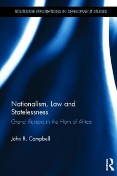 portada nationalism, law and statelessness: grand illusions in the horn of africa (in English)