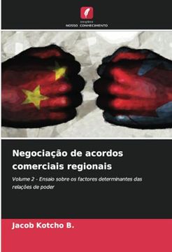 portada Negociação de Acordos Comerciais Regionais: Volume 2 - Ensaio Sobre os Factores Determinantes das Relações de Poder (in Portuguese)