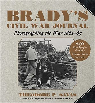 portada Brady's Civil War Journal: Photographing the War 1861-65 (en Inglés)