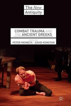 portada Combat Trauma and the Ancient Greeks (en Inglés)