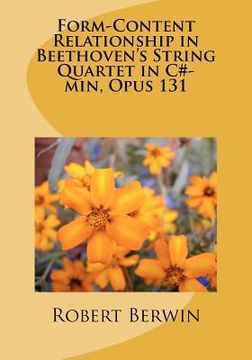 portada form-content relationship in beethoven's string quartet in c-sharp minor, opus 131 (en Inglés)