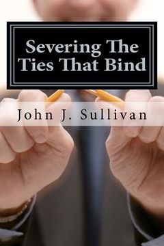 portada severing the ties that bind (en Inglés)