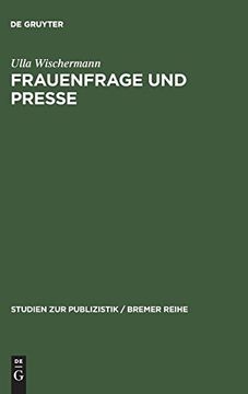 portada Frauenfrage und Presse (Studien zur Publizistik (en Alemán)
