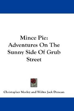 portada mince pie: adventures on the sunny side of grub street (en Inglés)