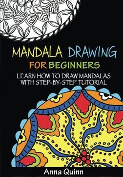 portada Mandala Drawing for Beginners: Learn How to Draw Mandalas with Step-by-Step Tutorial