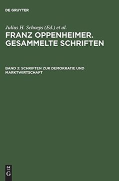 portada Franz Oppenheimer. Gesammelte Schriften, Band 3, Schriften zur Demokratie und Marktwirtschaft (en Alemán)