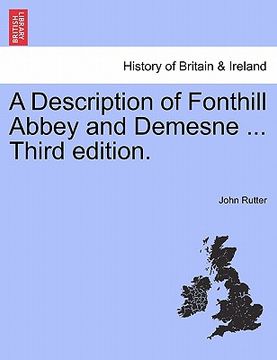 portada a description of fonthill abbey and demesne ... third edition. (en Inglés)