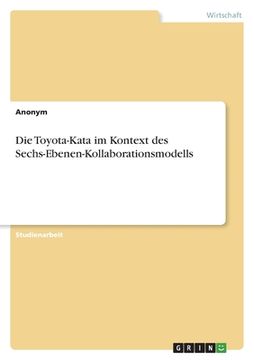 portada Die Toyota-Kata im Kontext des Sechs-Ebenen-Kollaborationsmodells (en Alemán)