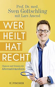 portada Wer Heilt, hat Recht: Chancen und Grenzen der Alternativmedizin (en Alemán)