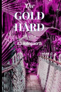portada The Gold Hard Truth: A Myster Thriller by (en Inglés)