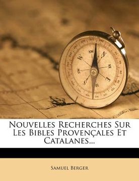 portada Nouvelles Recherches Sur Les Bibles Provençales Et Catalanes... (en Francés)