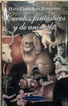 portada Hans Christian Anderson: Cuentos Fantasticos y de Animales. Clasicos Seleccion (Spanish Edition)