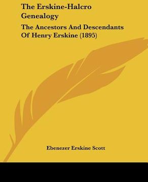 portada the erskine-halcro genealogy: the ancestors and descendants of henry erskine (1895) (in English)