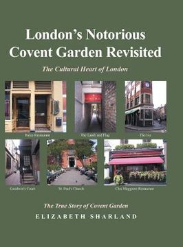 portada London'S Notorious Covent Garden Revisited: The Cultural Heart of London (in English)