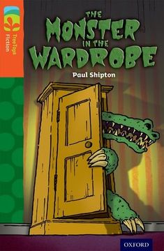 portada Oxford Reading Tree TreeTops Fiction: Level 13 More Pack A: The Monster in the Wardrobe