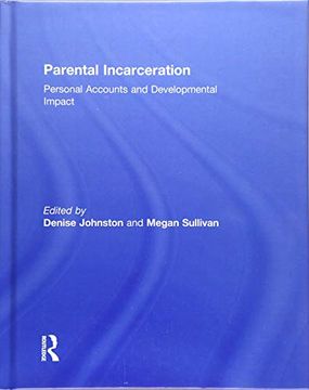 portada Parental Incarceration: Personal Accounts and Developmental Impact (en Inglés)