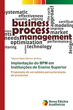 portada Implantação do bpm em Instituições de Ensino Superior: Proposição de um Método Para Priorização de Processos (en Portugués)
