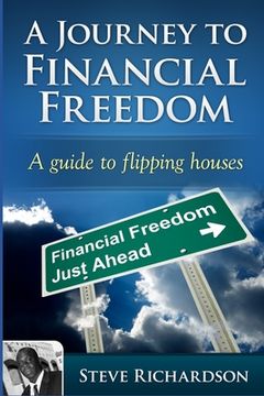 portada A Journey to Financial Freedom: A guide to flipping houses (en Inglés)