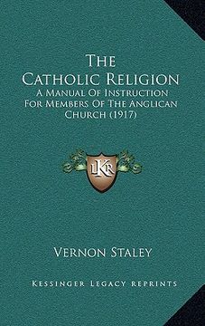 portada the catholic religion: a manual of instruction for members of the anglican church (1917) (en Inglés)