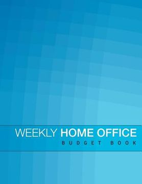 portada Weekly Home Office Budget Book (en Inglés)