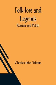 portada Folk-lore and Legends: Russian and Polish (en Inglés)