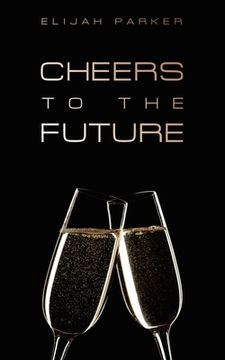 portada Cheers to the Future (en Inglés)