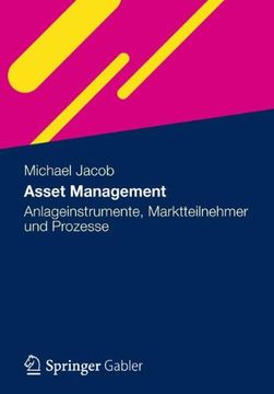 portada Asset Management: Anlageinstrumente, Marktteilnehmer und Prozesse