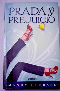 Libro Prada Y Prejuicio, Mandy Hubbard, ISBN 34954426. Comprar en Buscalibre