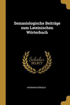 portada Semasiologische Beiträge zum Lateinischen Wörterbuch