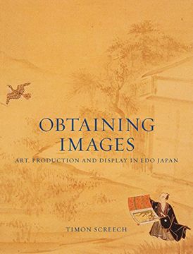 portada Obtaining Images: Art, Production and Display in Edo Japan