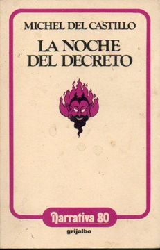 portada La Noche del Decreto. Premio Renaudot 1981. 1ª Edición Española. Trad. Enrique Sordo.