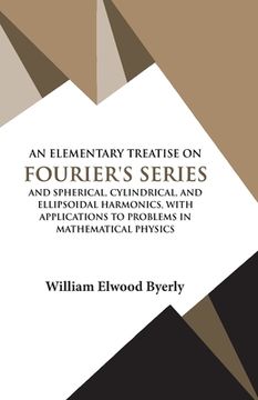 portada An Elementary Treatise on Fourier Series (en Inglés)