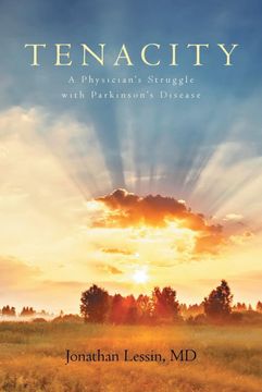 portada Tenacity: A Physician's Struggle With Parkinson's Disease (en Inglés)