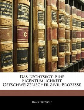 portada Das Rechtsbot: Eine Eigentumlichkeit Ostschweizerischer Zivil-Prozesse (en Alemán)