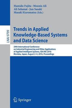 portada Trends in Applied Knowledge-Based Systems and Data Science: 29th International Conference on Industrial Engineering and Other Applications of Applied (en Inglés)