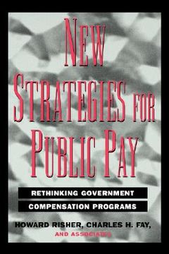 portada new strategies for public pay: managing conflict, resolving disputes (en Inglés)