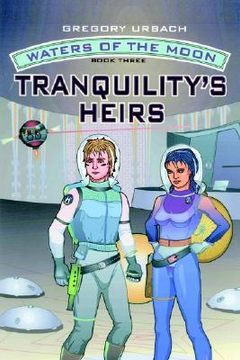 portada waters of the moon: tranquility's heirs (en Inglés)